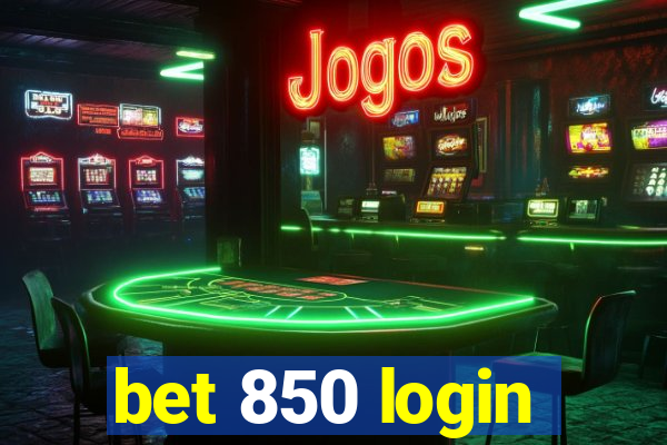 bet 850 login